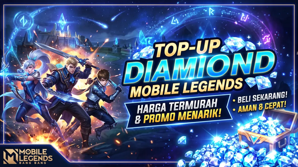 Cara Top Up Mobile Legends 2026: Panduan Lengkap, Murah & Aman