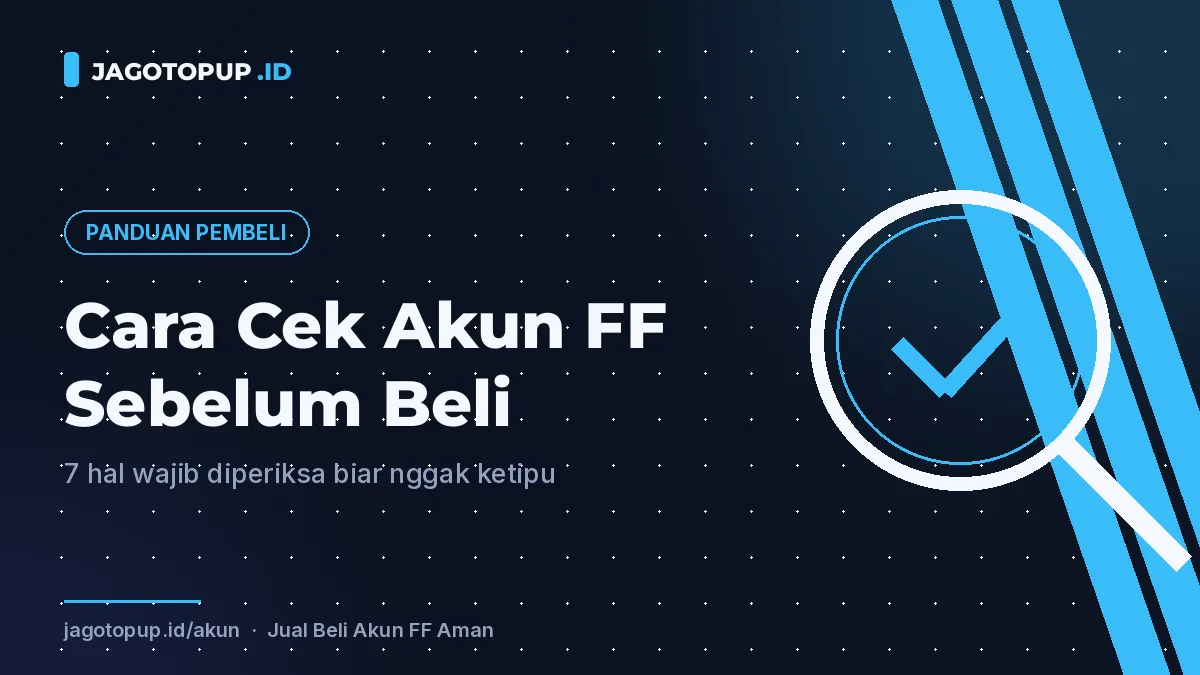 Cara Cek Akun FF Sebelum Beli: 7 Hal Wajib Diperiksa