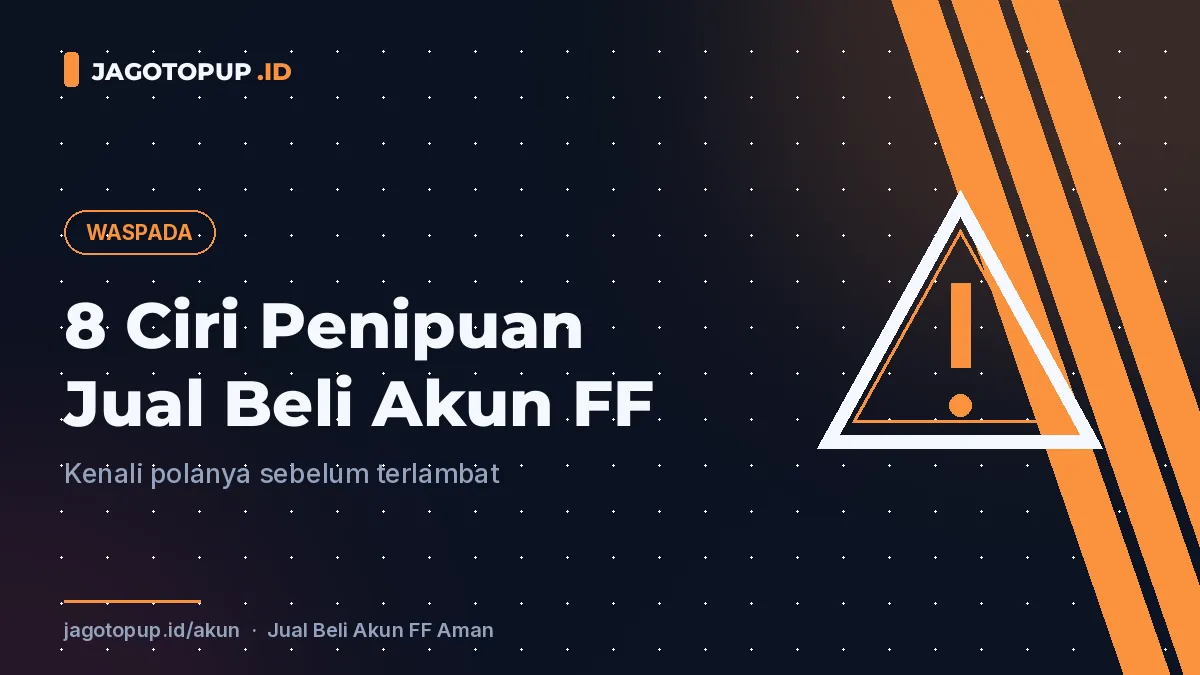 8 Ciri Penipuan Jual Beli Akun FF & Cara Menghindarinya